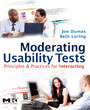 Moderating Usability Tests - Principles and Practices for Interacting