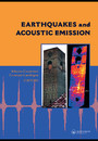 Earthquakes and Acoustic Emission: Selected Papers from the 11th International Conference on Fracture, Turin, Italy, March 20-25, 2005