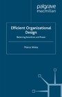 Efficient Organizational Design - Balancing Incentives and Power