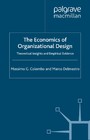 The Economics of Organizational Design - Theoretical Insights and Empirical Evidence