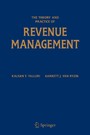 The Theory and Practice of Revenue Management
