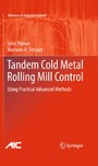 Tandem Cold Metal Rolling Mill Control - Using Practical Advanced Methods