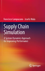 Supply Chain Simulation - A System Dynamics Approach for Improving Performance