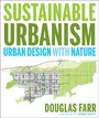 Sustainable Urbanism - Urban Design With Nature