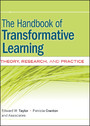 The Handbook of Transformative Learning - Theory, Research, and Practice