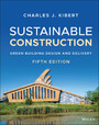 Sustainable Construction - Green Building Design and Delivery