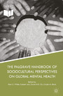 The Palgrave Handbook of Sociocultural Perspectives on Global Mental Health
