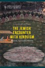 The Jewish Encounter with Hinduism - History, Spirituality, Identity