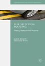 Self-Selection Policing - Theory, Research and Practice