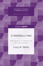Cyberbullying - Approaches, Consequences and Interventions