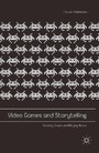 Video Games and Storytelling - Reading Games and Playing Books