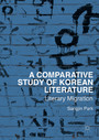 A Comparative Study of Korean Literature - Literary Migration