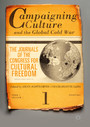 Campaigning Culture and the Global Cold War - The Journals of the Congress for Cultural Freedom