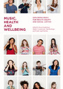 Music, Health and Wellbeing - Exploring Music for Health Equity and Social Justice