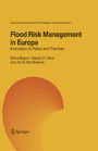 Flood Risk Management in Europe - Innovation in Policy and Practice