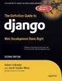 The Definitive Guide to Django - Web Development Done Right