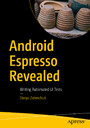 Android Espresso Revealed - Writing Automated UI Tests