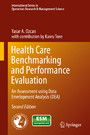 Health Care Benchmarking and Performance Evaluation - An Assessment using Data Envelopment Analysis (DEA)
