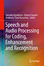 Speech and Audio Processing for Coding, Enhancement and Recognition