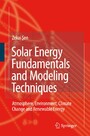 Solar Energy Fundamentals and Modeling Techniques - Atmosphere, Environment, Climate Change and Renewable Energy