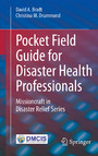 Pocket Field Guide for Disaster Health Professionals - Missioncraft in Disaster Relief® Series