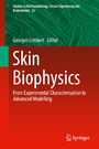 Skin Biophysics - From Experimental Characterisation to Advanced Modelling
