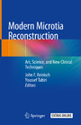 Modern Microtia Reconstruction - Art, Science, and New Clinical Techniques