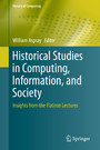 Historical Studies in Computing, Information, and Society - Insights from the Flatiron Lectures