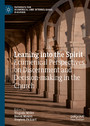 Leaning into the Spirit - Ecumenical Perspectives on Discernment and Decision-making in the Church