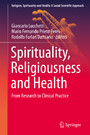 Spirituality, Religiousness and Health - From Research to Clinical Practice