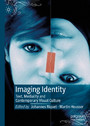 Imaging Identity - Text, Mediality and Contemporary Visual Culture