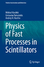 Physics of Fast Processes in Scintillators