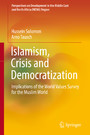 Islamism, Crisis and Democratization - Implications of the World Values Survey for the Muslim World