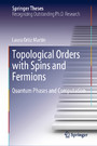 Topological Orders with Spins and Fermions - Quantum Phases and Computation