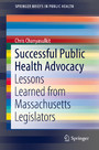 Successful Public Health Advocacy - Lessons Learned from Massachusetts Legislators