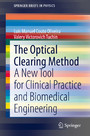 The Optical Clearing Method - A New Tool for Clinical Practice and Biomedical Engineering