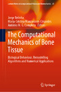 The Computational Mechanics of Bone Tissue - Biological Behaviour, Remodelling Algorithms and Numerical Applications