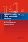 High Impulse Voltage and Current Measurement Techniques - Fundamentals - Measuring Instruments - Measuring Methods