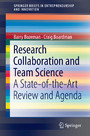 Research Collaboration and Team Science - A State-of-the-Art Review and Agenda
