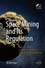 Space Mining and Its Regulation