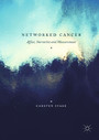 Networked Cancer - Affect, Narrative and Measurement