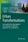 Urban Transformations - Sustainable Urban Development Through Resource Efficiency, Quality of Life and Resilience