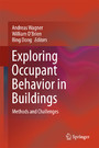 Exploring Occupant Behavior in Buildings - Methods and Challenges