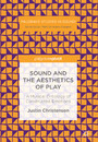 Sound and the Aesthetics of Play - A Musical Ontology of Constructed Emotions