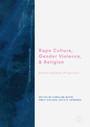 Rape Culture, Gender Violence, and Religion - Interdisciplinary Perspectives
