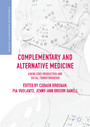 Complementary and Alternative Medicine - Knowledge Production and Social Transformation