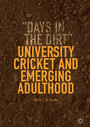 University Cricket and Emerging Adulthood - 'Days in the Dirt'