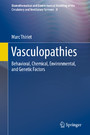 Vasculopathies - Behavioral, Chemical, Environmental, and Genetic Factors