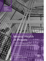 Mental Health in Prisons - Critical Perspectives on Treatment and Confinement