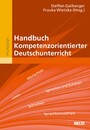 Handbuch Kompetenzorientierter Deutschunterricht - Mit Online-Materialien